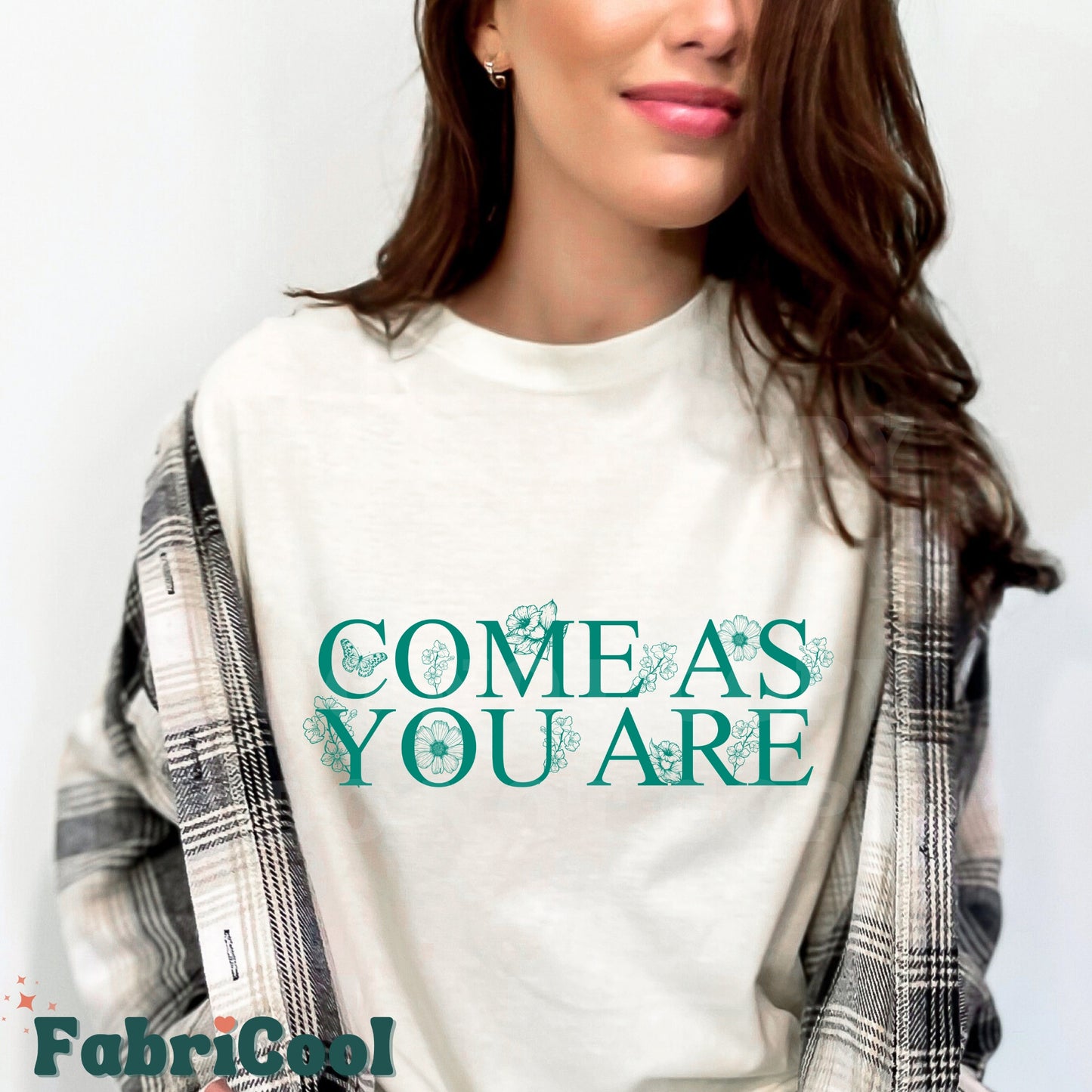 Come as you are-Teal Screen Print Transfer