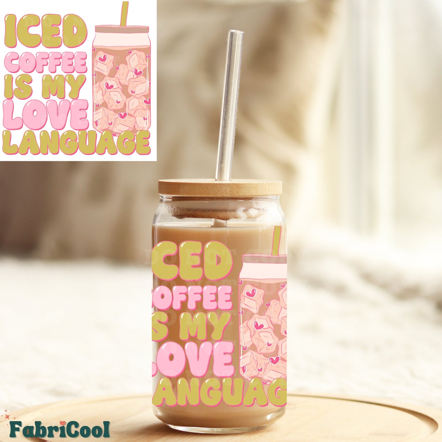 Iced coffee is my love language UVDTF 4in decal