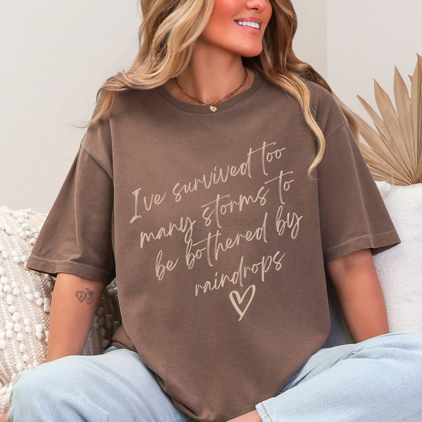 Survived too many storms - Tan Screen Print Transfer