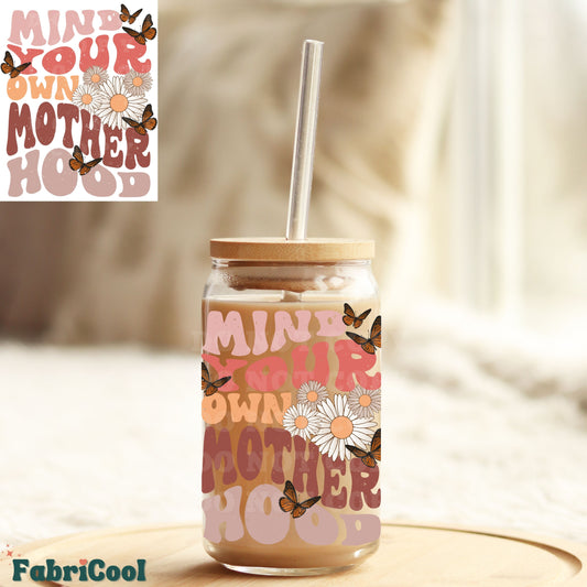 Mind your own motherhood UVDTF 4in decal