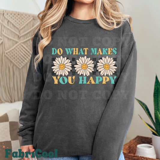 Do what makes you happy-Matte Clear Film