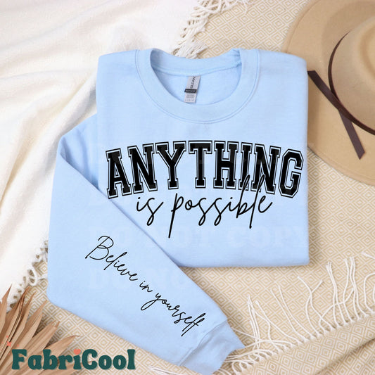 Anything is possible- Transfert sérigraphique blanc