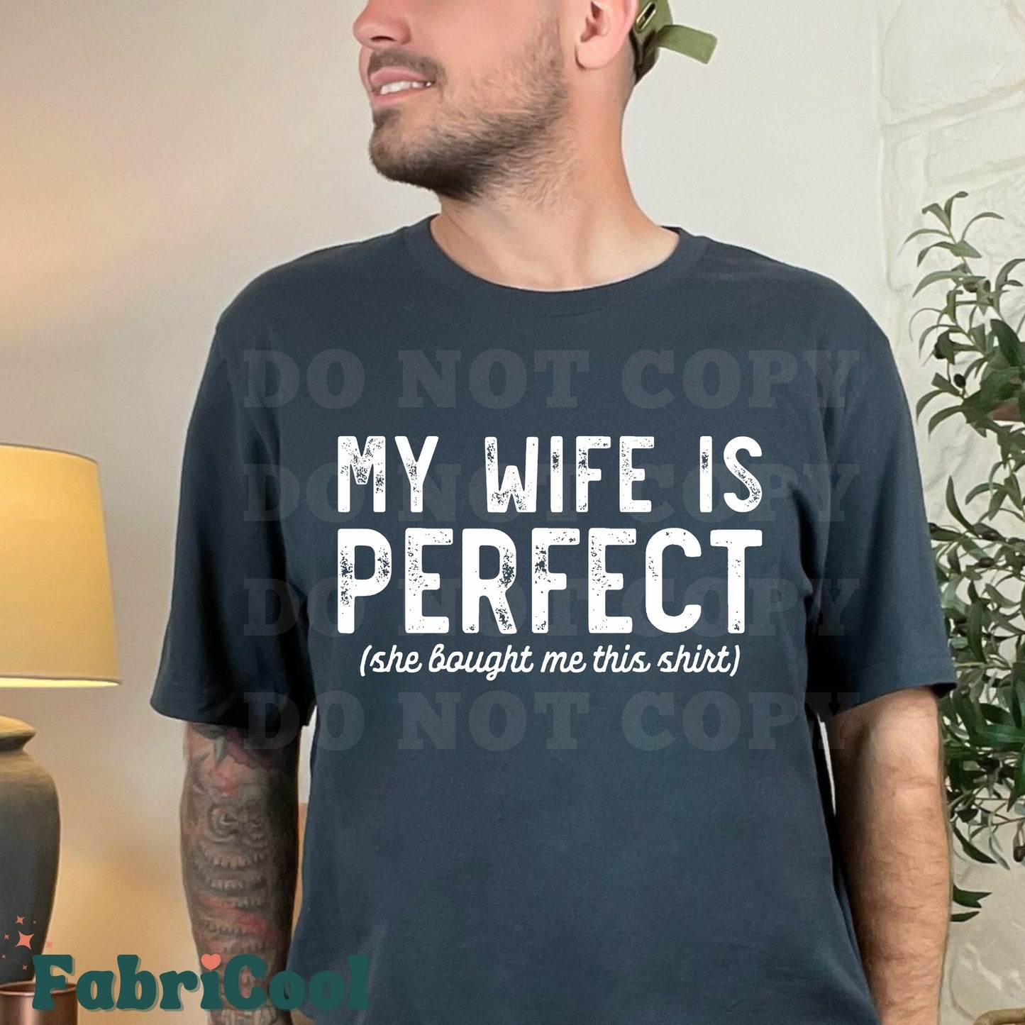 My wife is perfect-Transfert sérigraphique blanc