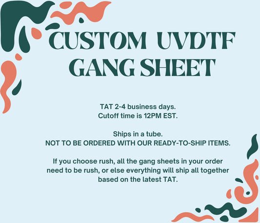 UVDTF gang sheet - Upload your own gang sheet